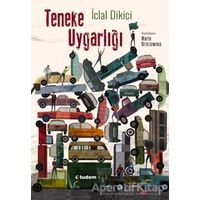 Teneke Uygarlığı - İclal Dikici - Tudem Yayınları