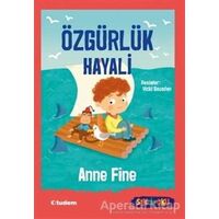 Özgürlük Hayali - Anne Fine - Tudem Yayınları