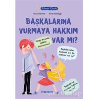 Filozof Çocuk - Başkalarına Vurmaya Hakkım Var Mı? - Oscar Brenifier - Tudem Yayınları