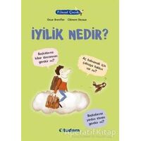 Filozof Çocuk: İyilik Nedir? - Oscar Brenifier - Tudem Yayınları