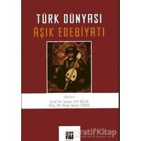 Türk Dünyası Aşık Edebiyatı - Naciye Ata Yıldız - Gazi Kitabevi
