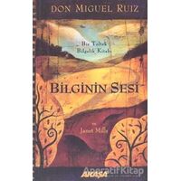 Bilginin Sesi - Don Miguel Ruiz - Akaşa Yayınları