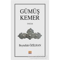 Gümüş Kemer - Beytullah Özilhan - Tunç Yayıncılık