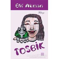 Tosbik - Elif Akman - Tunç Yayıncılık