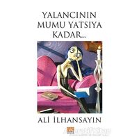 Yalancının Mumu Yatsıya Kadar - Ali İlhansayın - Tunç Yayıncılık