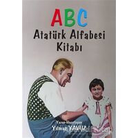 Atatürk Alfabesi Kitabı ABC - Yılmaz Yavuz - Tunç Yayıncılık