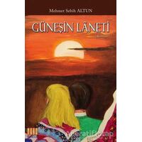 Güneşin Laneti - Mehmet Sebih Altun - Tunç Yayıncılık