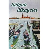 Hülyalı Hikayeler - Hülya Akay Tamkan - Tunç Yayıncılık