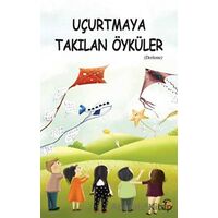 Uçurtmaya Takılan Öyküler - Damla Günay Demirel - Tunç Yayıncılık