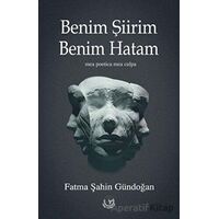 Benim Şirim Benim Hatam - Fatma Şahin Gündoğan - Tunç Yayıncılık