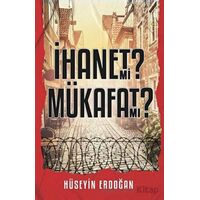 İhanet mi Mükafat mı? - Hüseyin Erdoğan - Tunç Yayıncılık