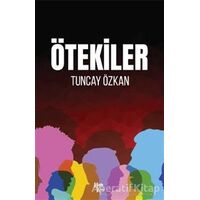 Ötekiler - Tuncay Özkan - Halk Kitabevi