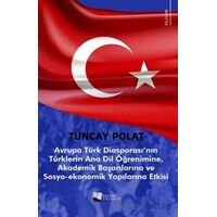 Avrupa Türk Diasporası’nın Türklerin Anadil Öğrenimine, Akademik Başarılarına ve Sosyo-Ekonomik Yapı