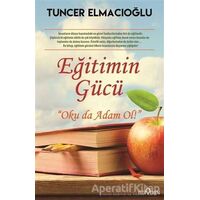 Eğitimin Gücü - Tuncer Elmacıoğlu - Yediveren Yayınları