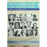 Türkiye Türkologları ve Türk Diline Emek Verenler Cilt:1 - Tuncer Gülensoy - Akçağ Yayınları