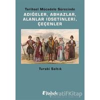 Tarihsel Mücadele Sürecinde Adığeler, Abhazlar, Alanlar (Osetinler) Çeçenler