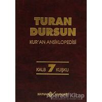 Kur’an Ansiklopedisi Cilt: 7 Kalb-Kuşku - Turan Dursun - Kaynak Yayınları