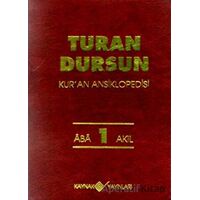 Kur’an Ansiklopedisi Cilt: 1 Aba-Akıl - Turan Dursun - Kaynak Yayınları