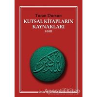 Kutsal Kitapların Kaynakları 1-2-3 - Turan Dursun - Kaynak Yayınları