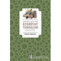 Ansiklopedik Edebiyat Terimleri Sözlüğü - Turan Karataş - İz Yayıncılık