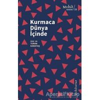 Kurmaca Dünya İçinde - Turan Karataş - Muhit Kitap