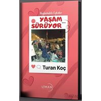 Yaşam Sürüyor - Turan Koç - Liman Yayınevi