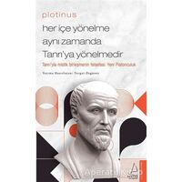 Plotinus - Her İçe Yönelme Aynı Zamanda Tanrı’ya Yönelmedir - Turgut Özgüney - Destek Yayınları
