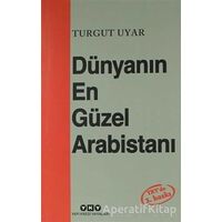 Dünyanın En Güzel Arabistanı - Turgut Uyar - Yapı Kredi Yayınları