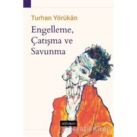 Engelleme, Çatışma ve Savunma - Turhan Yörükan - Doğu Batı Yayınları