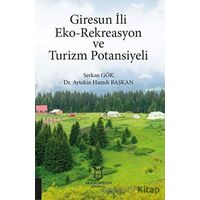 Giresun İli Eko-Rekreasyon ve Turizm Potansiyeli - Serkan Gök - Akademisyen Kitabevi