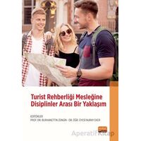 Turist Rehberliği Mesleğine Disiplinler Arası Bir Yaklaşım - Kolektif - Nobel Bilimsel Eserler