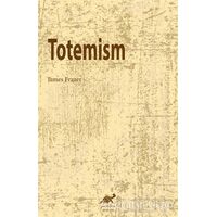 Totemism - James Frazer - Paradigma Akademi Yayınları