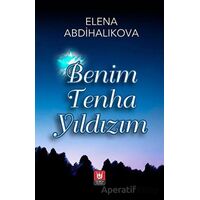 Benim Tenha Yıldızım - Elena Abdihalıkova - Türk Edebiyatı Vakfı Yayınları