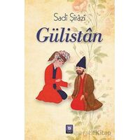 Gülistan - Sadi Şirazi - Türk Edebiyatı Vakfı Yayınları