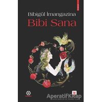Bibi Sana - Bibigül İmangazina - Türk Edebiyatı Vakfı Yayınları