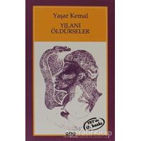 Yılanı Öldürseler - Yaşar Kemal - Yapı Kredi Yayınları