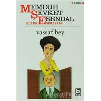 Vassaf Bey - Memduh Şevket Esendal - Bilgi Yayınevi