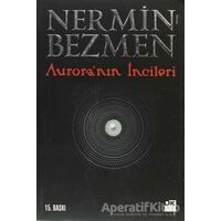 Aurora’nın İncileri - Nermin Bezmen - Doğan Kitap