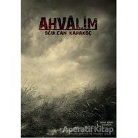 Ahvalim - Oğulcan Karakoç - İkinci Adam Yayınları