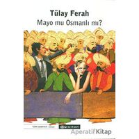Mayo mu Osmanlı mı? - Tülay Ferah - Epsilon Yayınevi