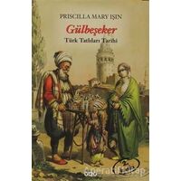 Gülbeşeker - Priscilla Mary Işın - Yapı Kredi Yayınları