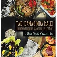 Tadı Damağımda Kaldı - Meri Çevik Simyonidis - İnkılap Kitabevi