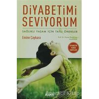 Diyabetimi Seviyorum - Emine Çaykara - Alfa Yayınları