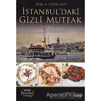 İstanbul’daki Gizli Mutfak - Ayşe A. Güzelsoy - Alfa Yayınları