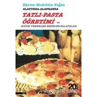 Tatlı-Pasta Öğretimi ve Soğuk Yemekler-Mezeler-Salatalar - Ekrem Muhittin Yeğen - İnkılap Kitabevi