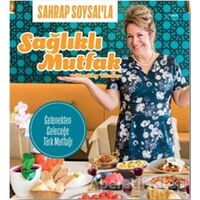 Sahrap Soysal’la Sağlıklı Mutfak - Sahrap Soysal - Doğan Kitap