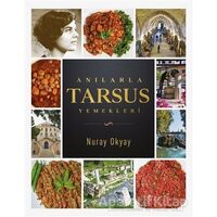 Anılarla Tarsus Yemekleri - Nuray Okyay - Hayykitap