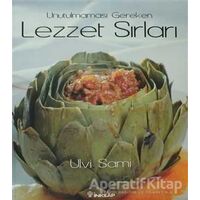 Unutulmaması Gereken Lezzet Sırları - Ulvi Sami - İnkılap Kitabevi