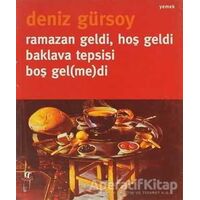 Ramazan Geldi, Hoş Geldi Baklava Tepsisi Boş Gel(me)di - Deniz Gürsoy - Oğlak Yayıncılık