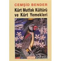 Kürt Mutfak Kültürü ve Kürt Yemekleri - Cemşid Bender - Berfin Yayınları